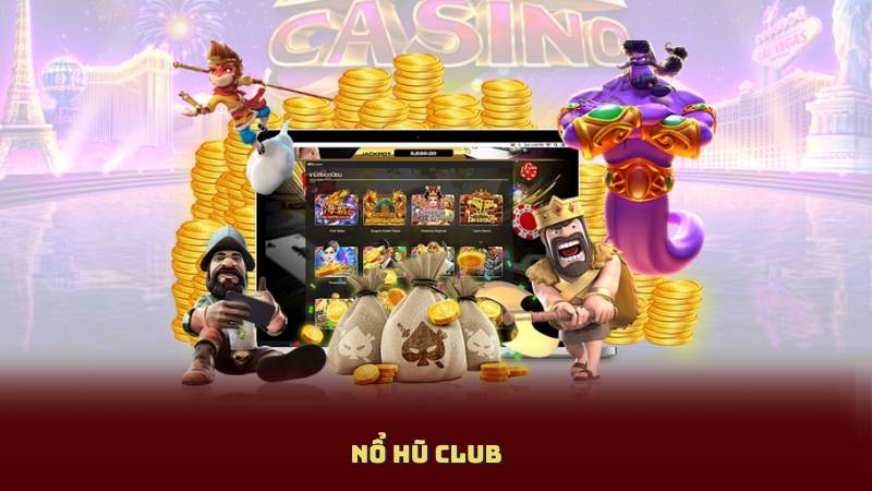 Nổ Hũ Club – Trải Nghiệm Slot Đỉnh Cao, Tỷ Lệ Minh Bạch